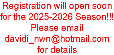 Registration will open soon for the 2025-2026 Season!!! Please email davidi_nwn@hotmail.com for details